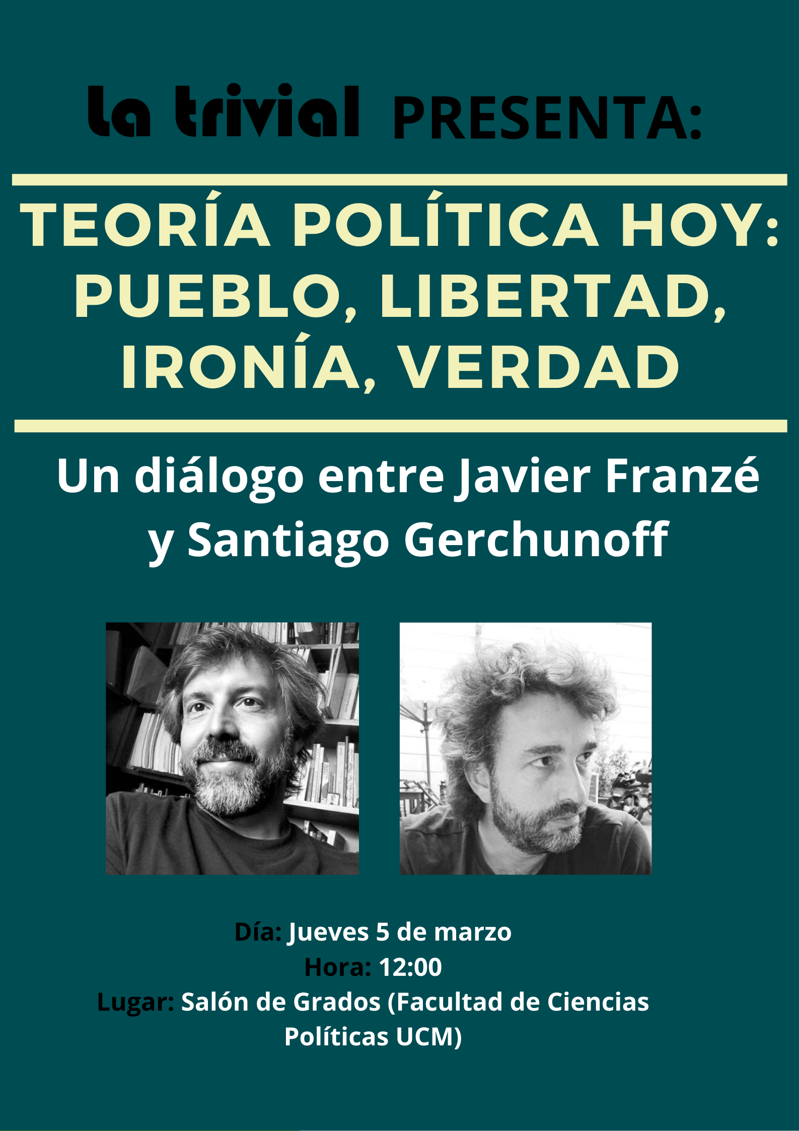 Teoría política hoy: pueblo, libertad, ironía, verdad. Un diálogo entre Javier Franzé y Santiago Gerchunoff.  